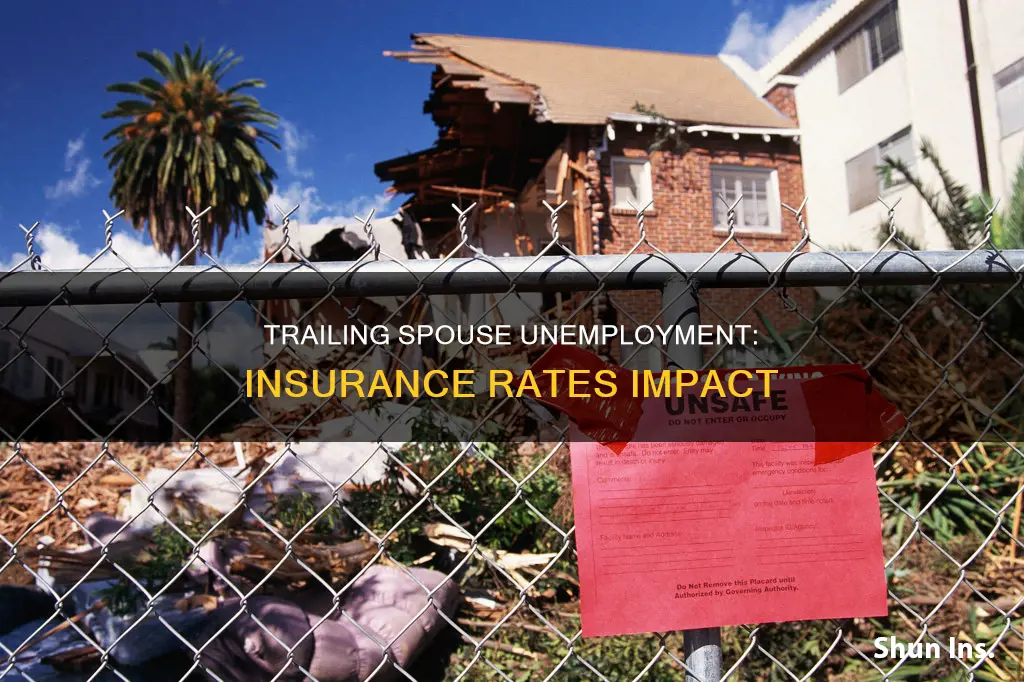 does trailing spouse unemployment raise insurance rates