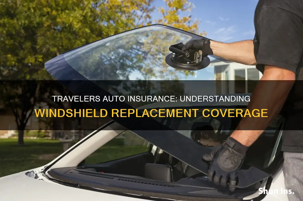 does travelers auto insurance cover windshield replacement