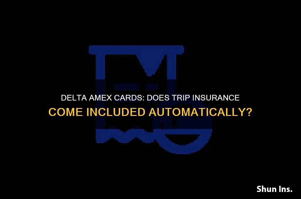 does trip insurance already come with delta amex