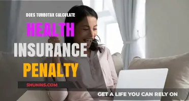 Does TurboTax Calculate Health Insurance Penalty? What You Need to Know