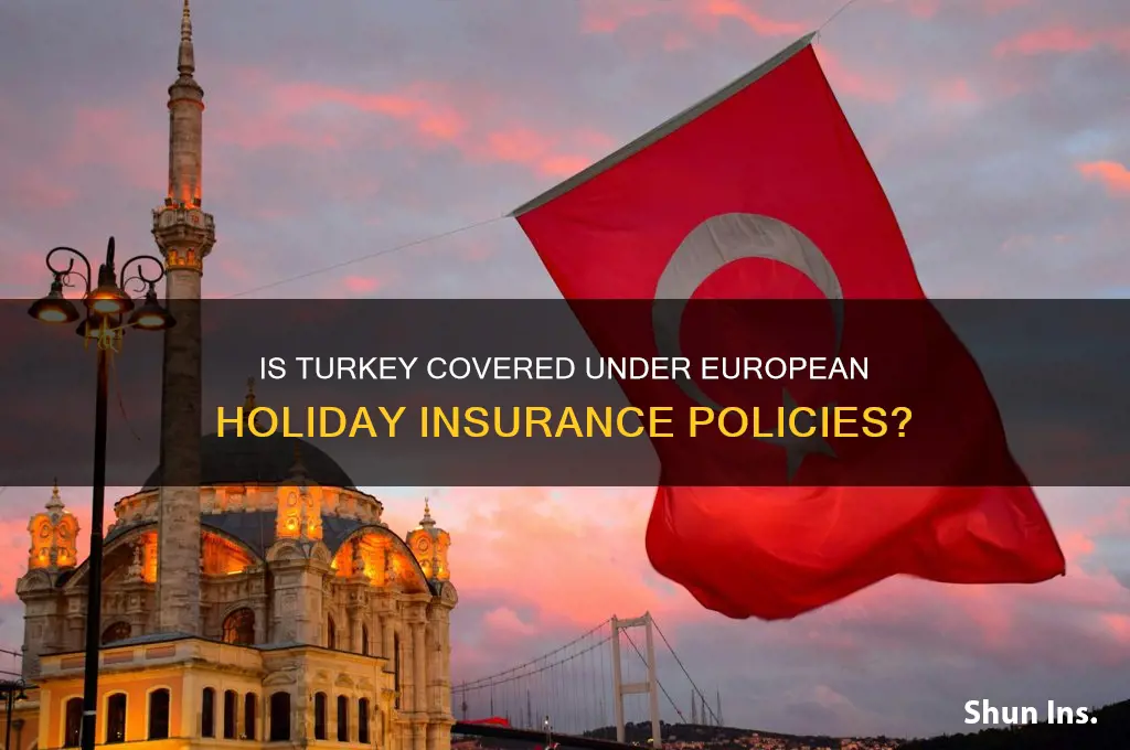 does turkey come under europe for holiday insurance