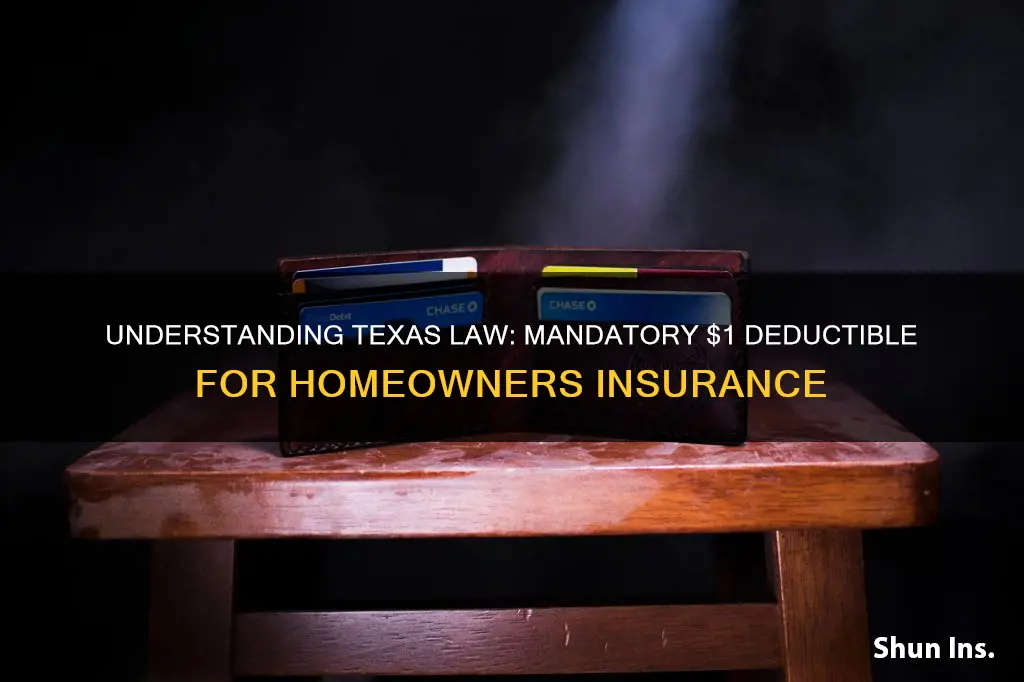 does tx law require a 1 deductible for homeowners insurance