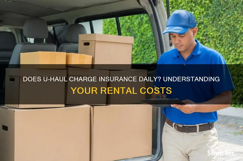 does uhaul charge insurance per day