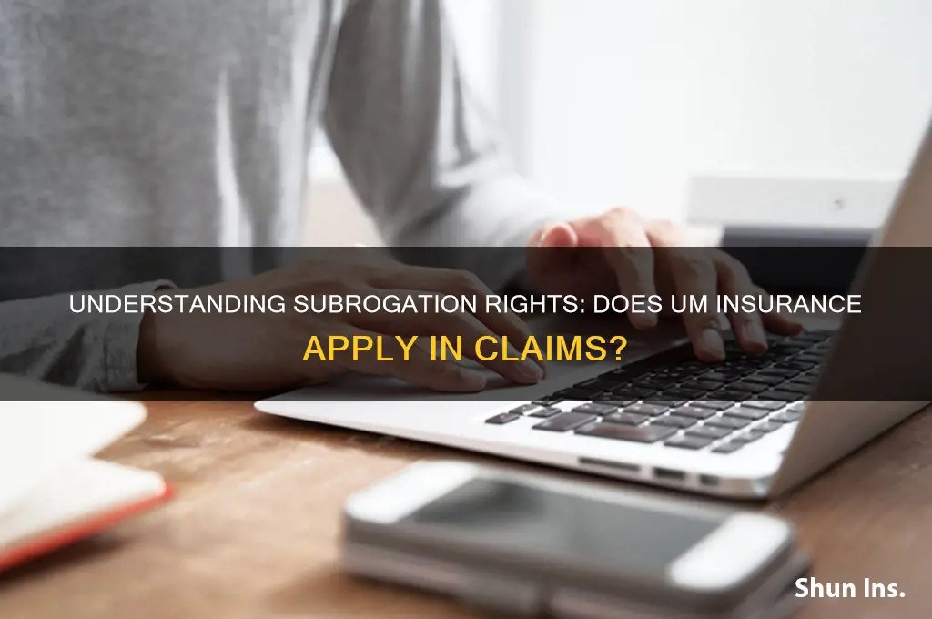 does um have right of subrogation in insurance