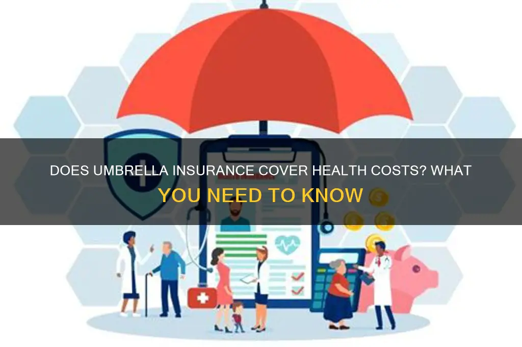 does umbrella cover health insurance