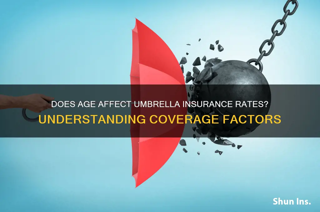 does umbrella insurance depend on age