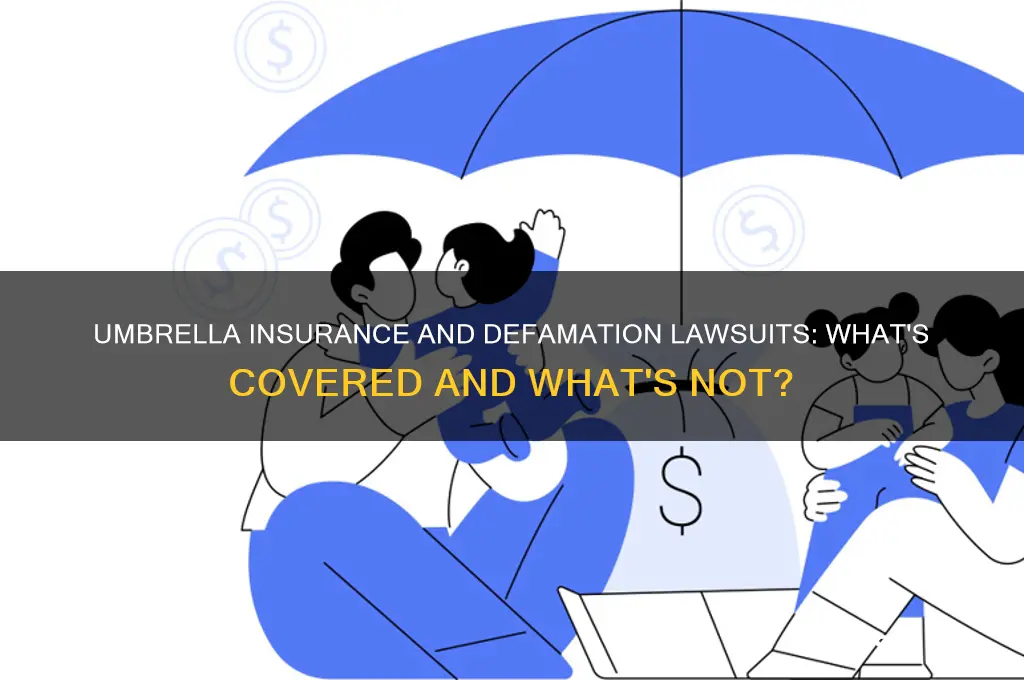 does umbrella insurance protect you from defamation lawsuit