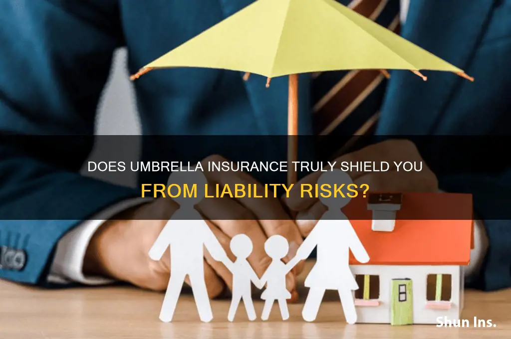does umbrella insurance really protect you