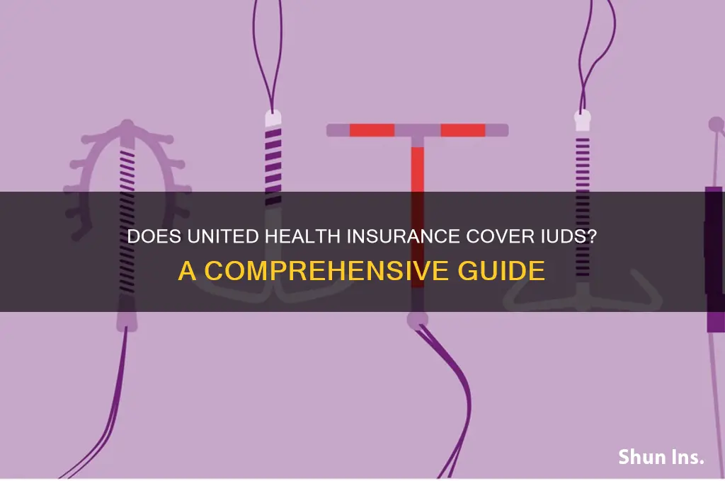 does united health insurance cover iud