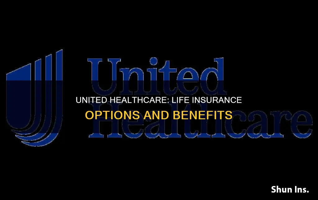 does united healthcare have life insurance