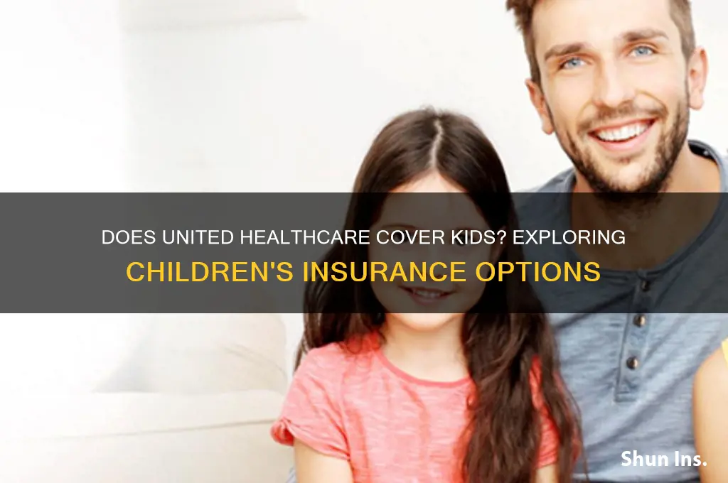 does united healthcare insure children