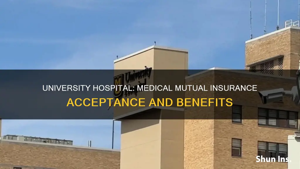 does university hospital accept medical mutual insurance