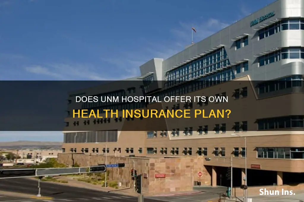 does unm hospital have their own health insurance