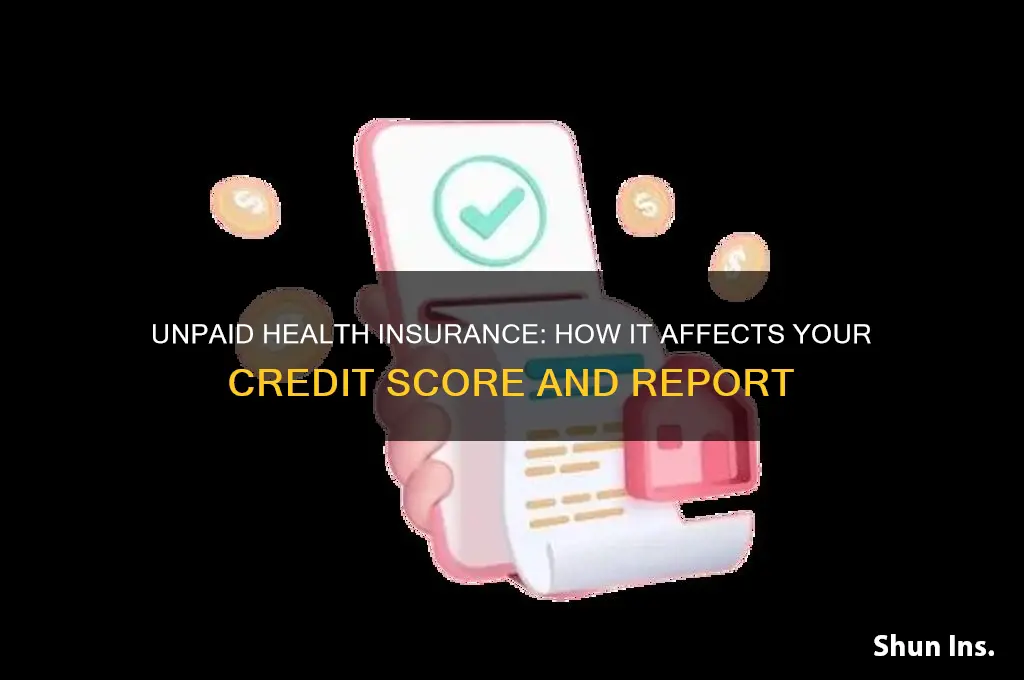 does unpaid health insurance go on your credit