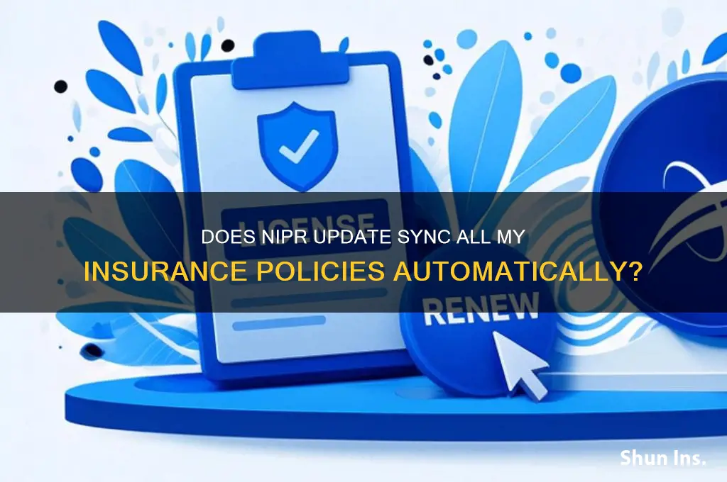 does updating with nipr update all of my insurances