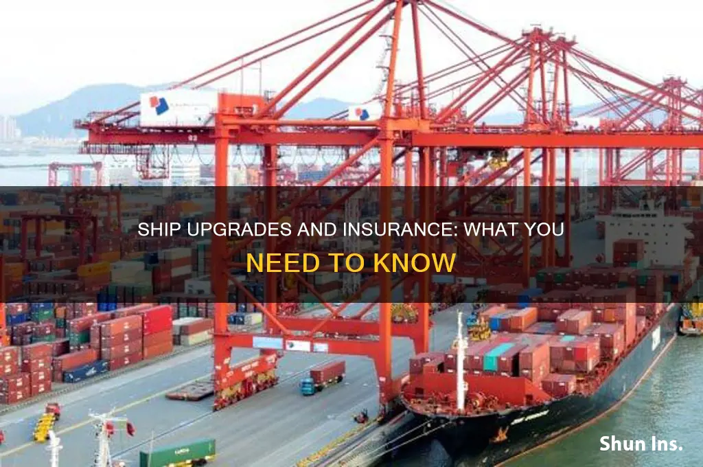 does upgrading a ship pass insurance