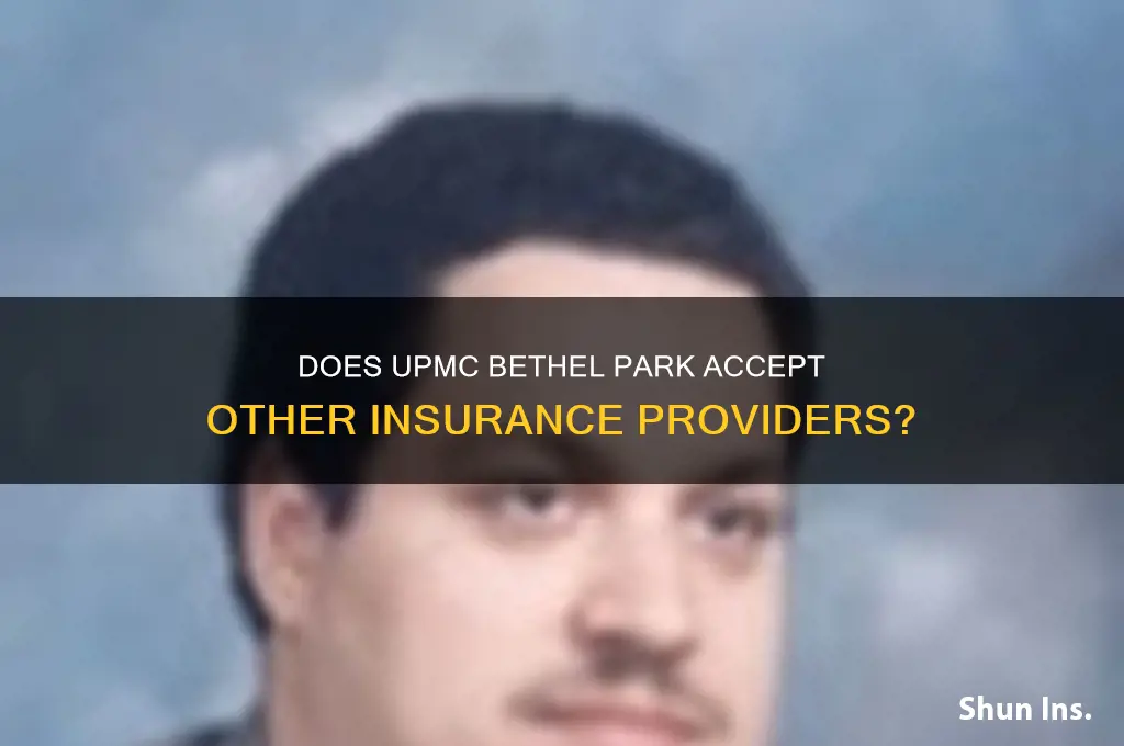does upmc bethel park ake other insurances