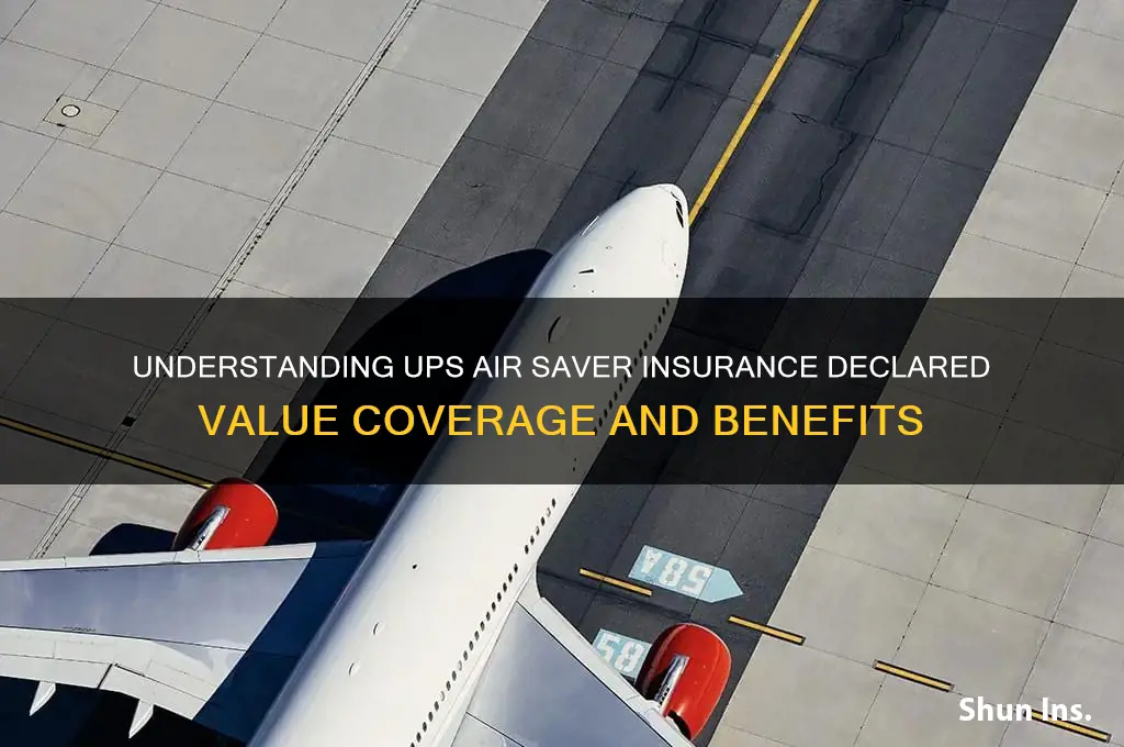 does ups air saver insurance declared value