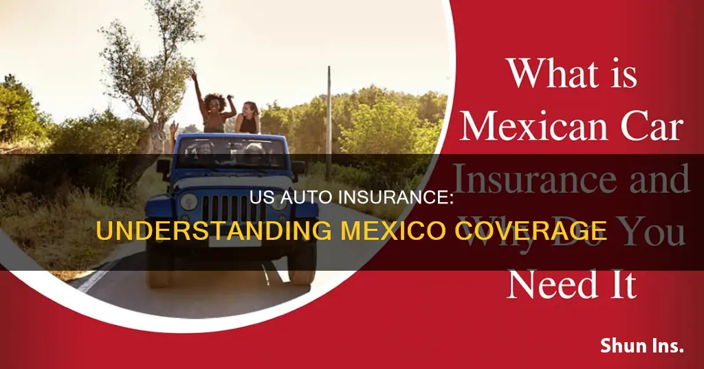 does us auto insurance cover mexico