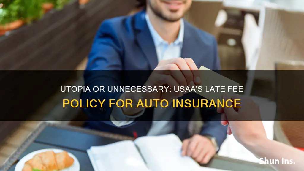 does usaa charge a late fee for auto insurance