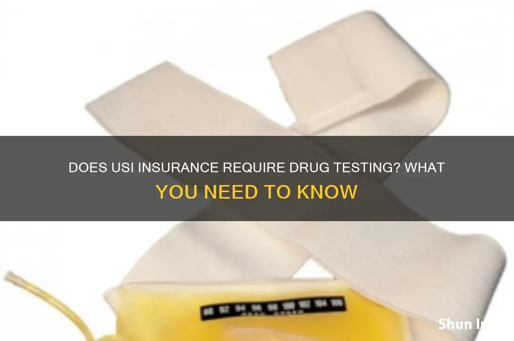 does usi insurance drug test