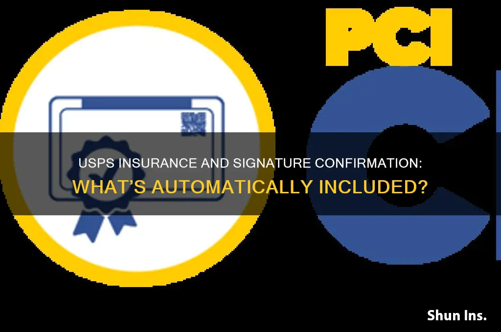 does usps insurance automatically have signiture conformation