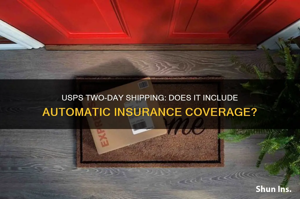 does usps two day shipping have automatic insurance