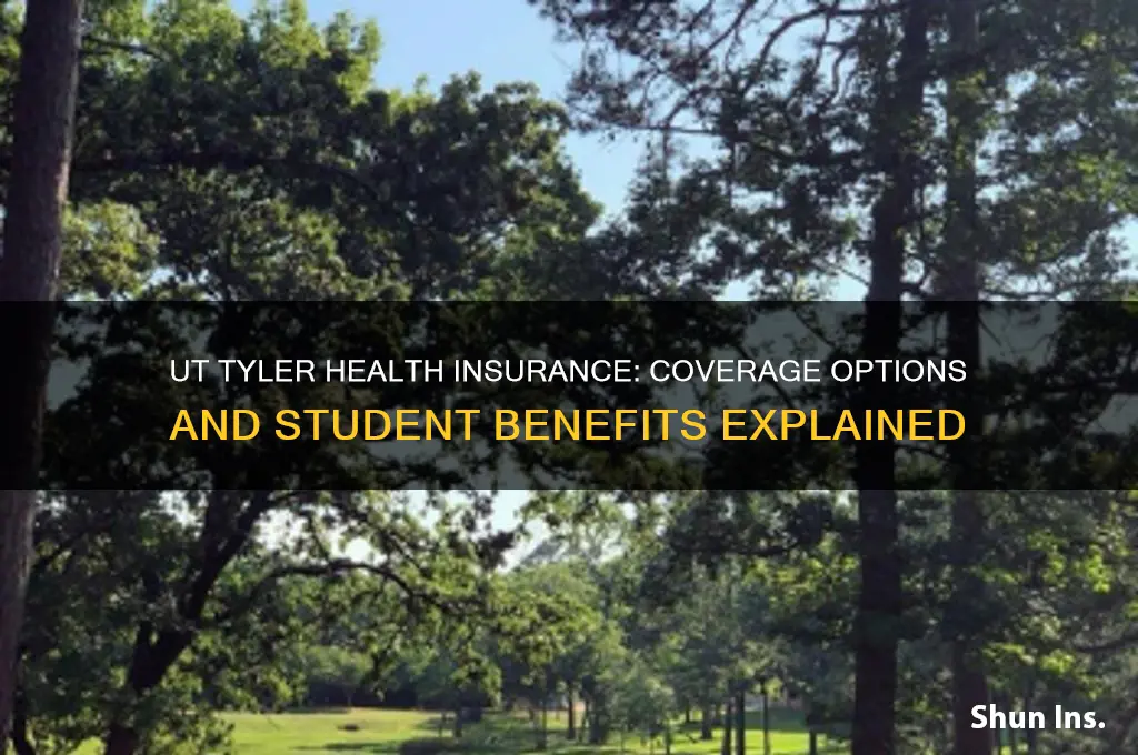 does ut tyler have a health insurance