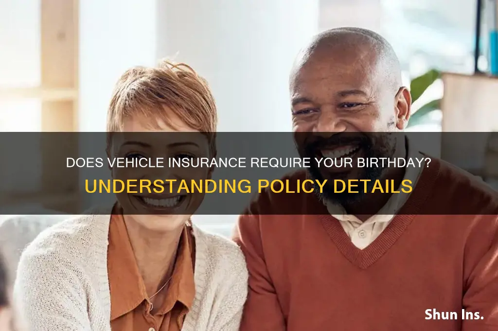 does vechile insurance have your birthday