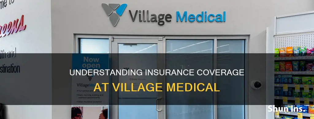 does village medical take insurance