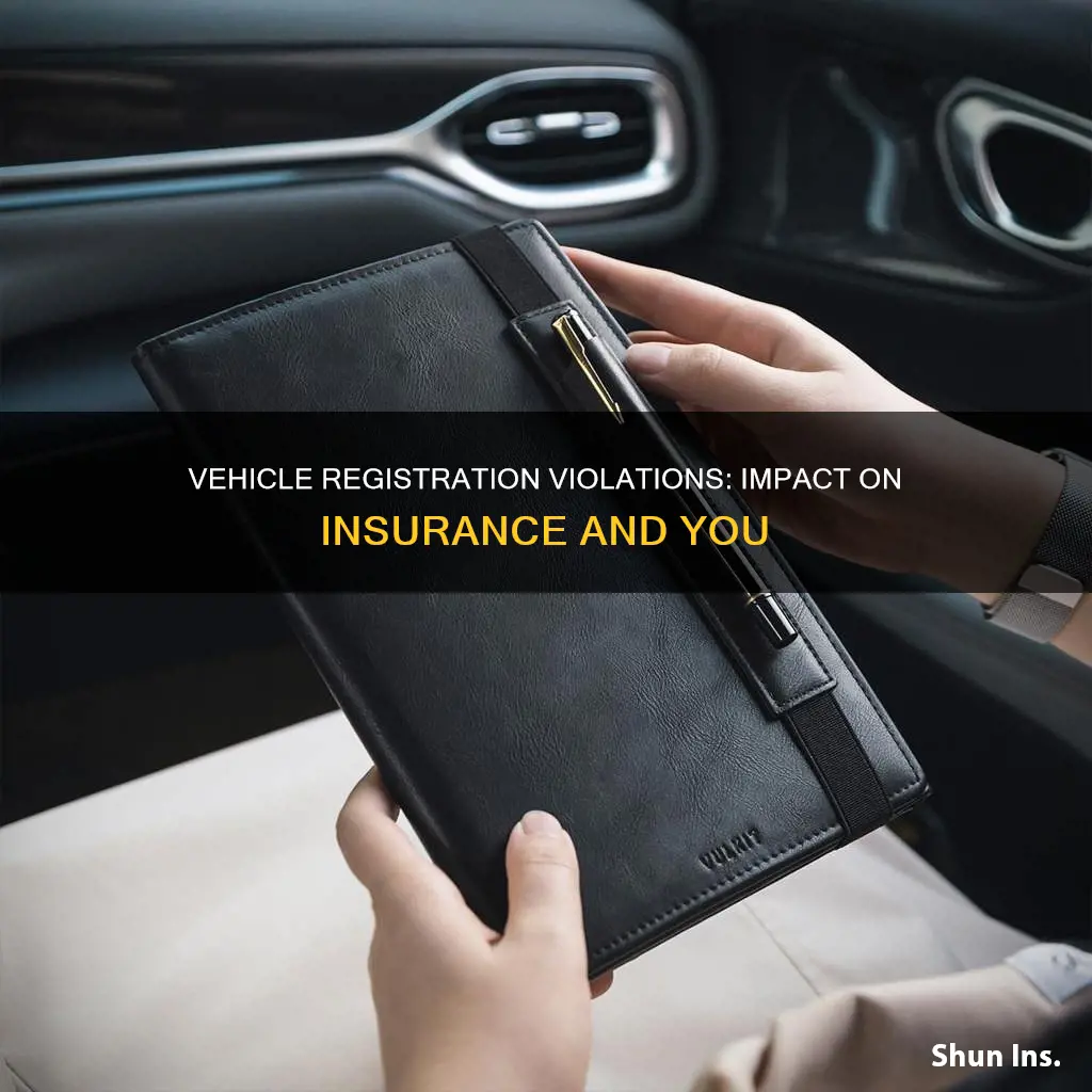 does violation of vehicle registration affect insurance