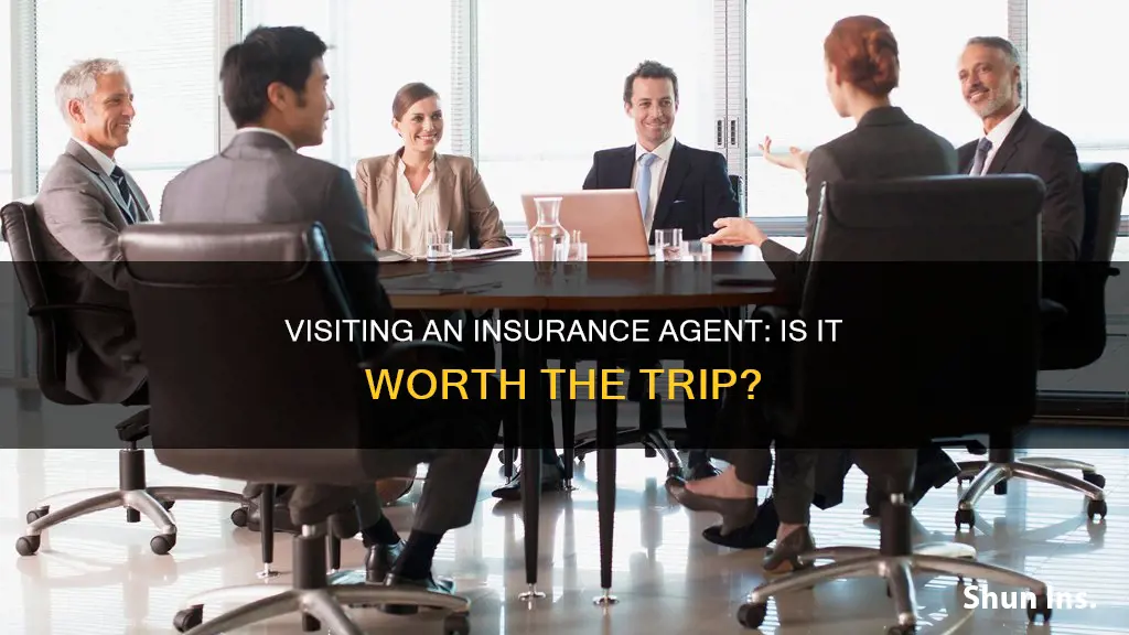 does visiting an insurance agent make