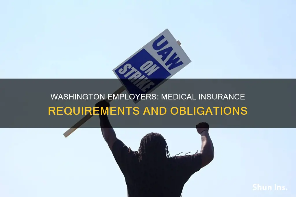 does washington state employers have to supply medical insurance
