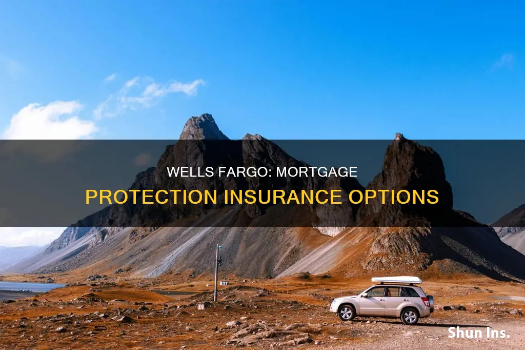 does wells fargo sell mortgage protection insurance