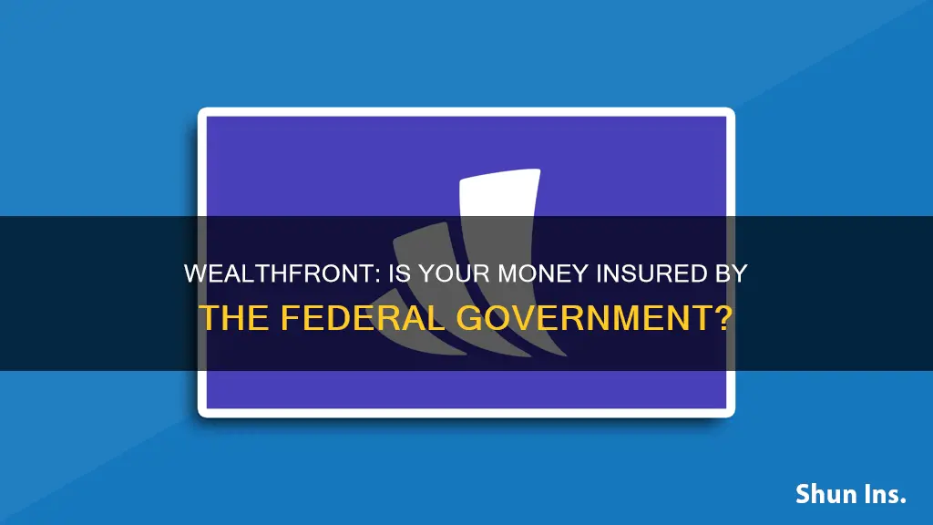 does welth front have a federal insurance