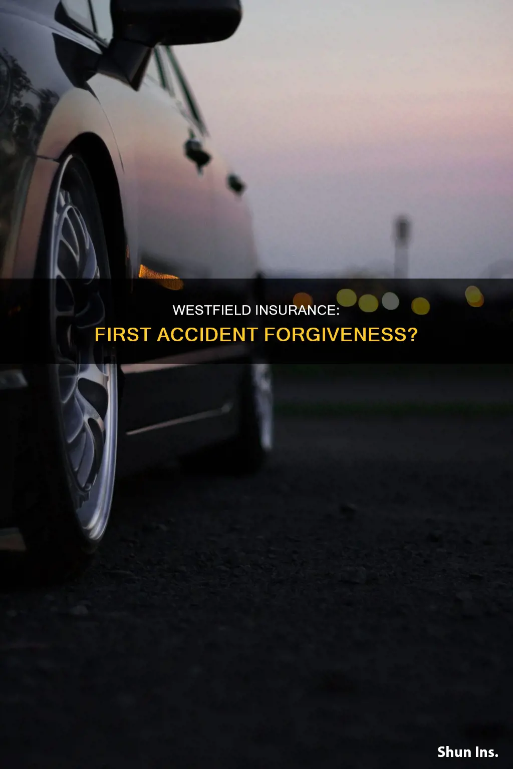 does westfield insurance have first accident forgiveness