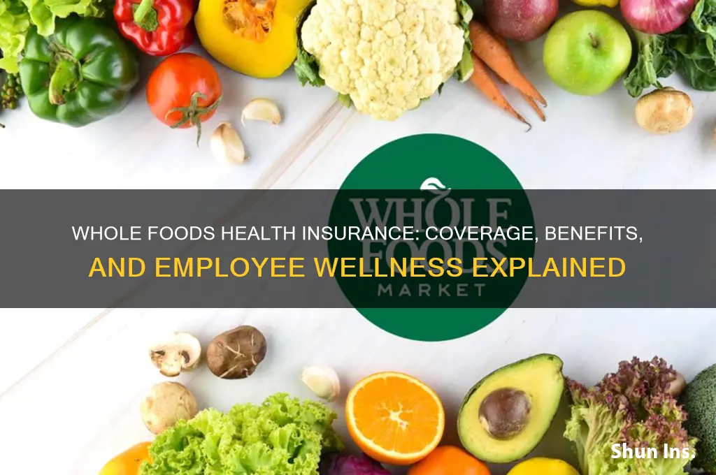 does whole foods provide health insurance