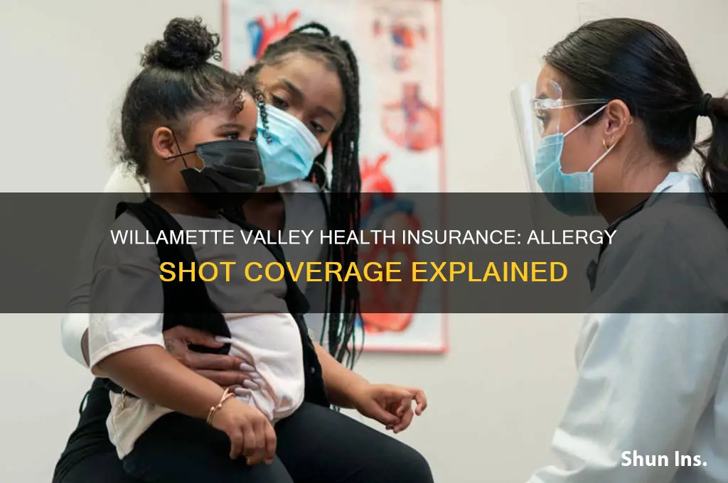 does willamette valley health insurance cover allergy shots