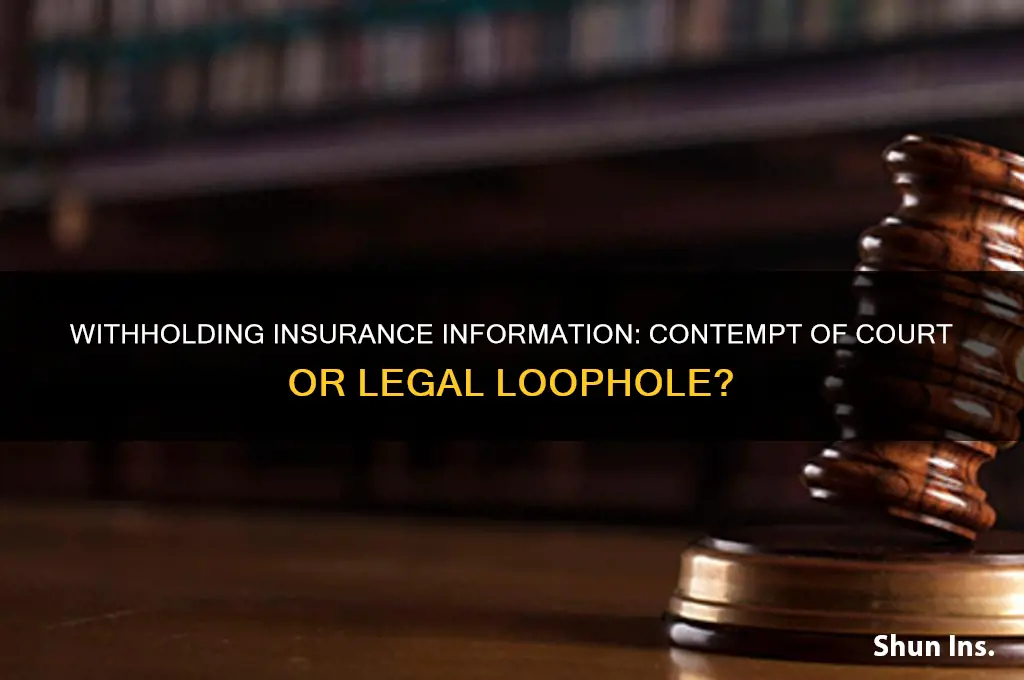 does withholding insurance information fall under contempt of court