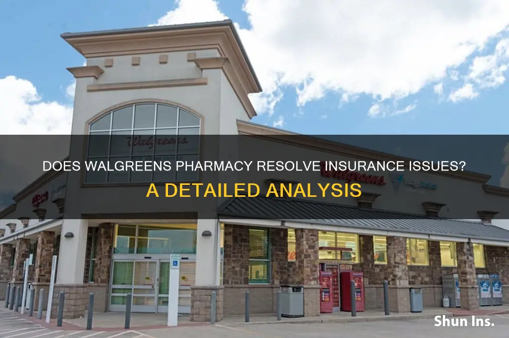does wlagreens pharmacy actually fix insurance issue