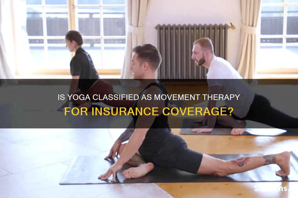 does yoga fall under movement therapy for insurance purposes