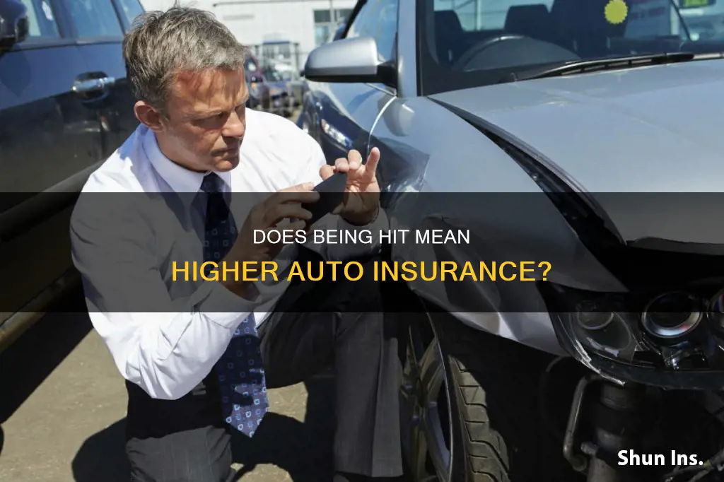 does your auto insurance go up if you get hit