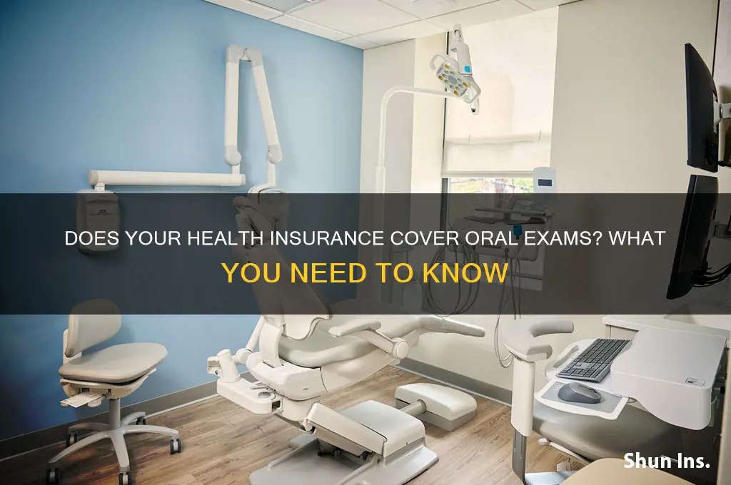 does your health insurance cover a oral examination