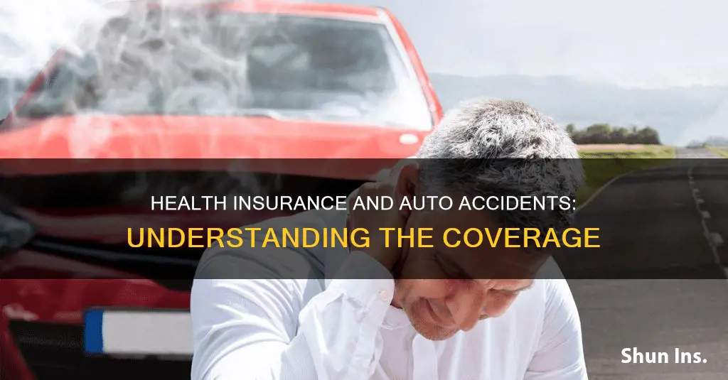 does your health insurance cover auto accidents