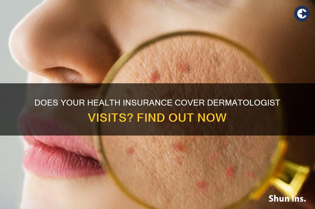 does your health insurance cover dermatologist