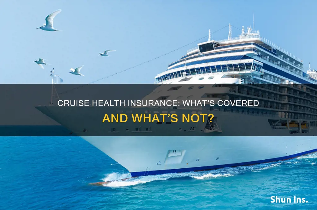does your health insurance cover you on a cruise ship
