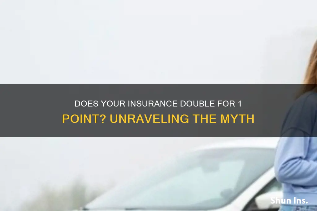 does your insurance double for 1 point