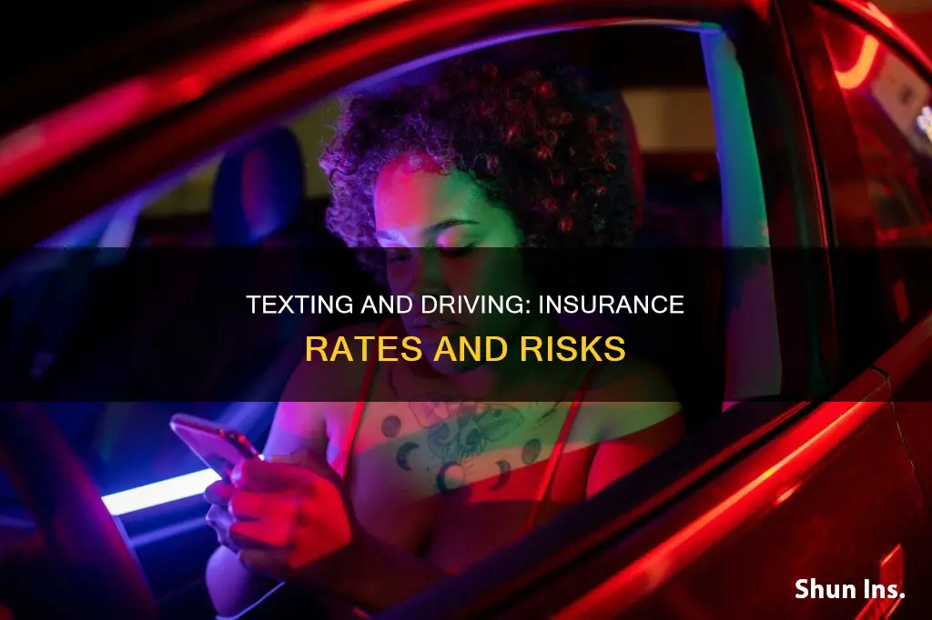 does your insurance go up for texting and driving