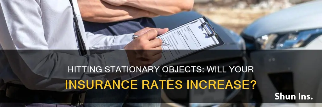 does your insurance go up if you hit astationary item