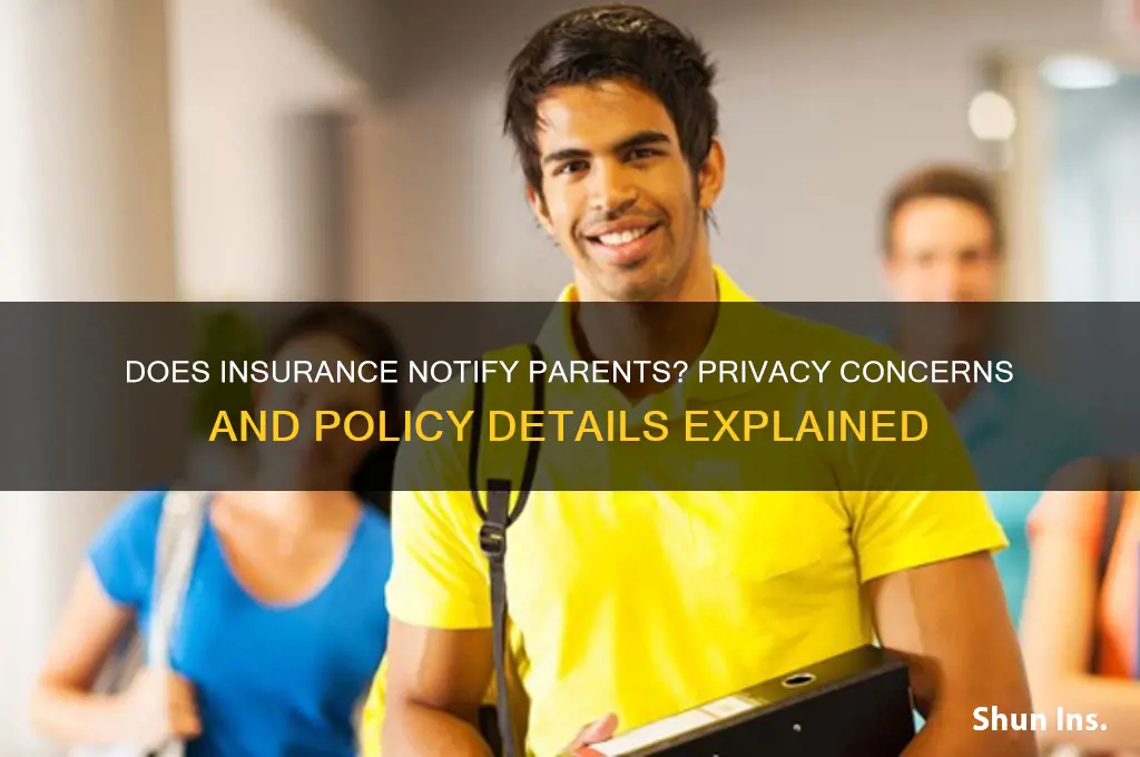 does your insurance tell your parents
